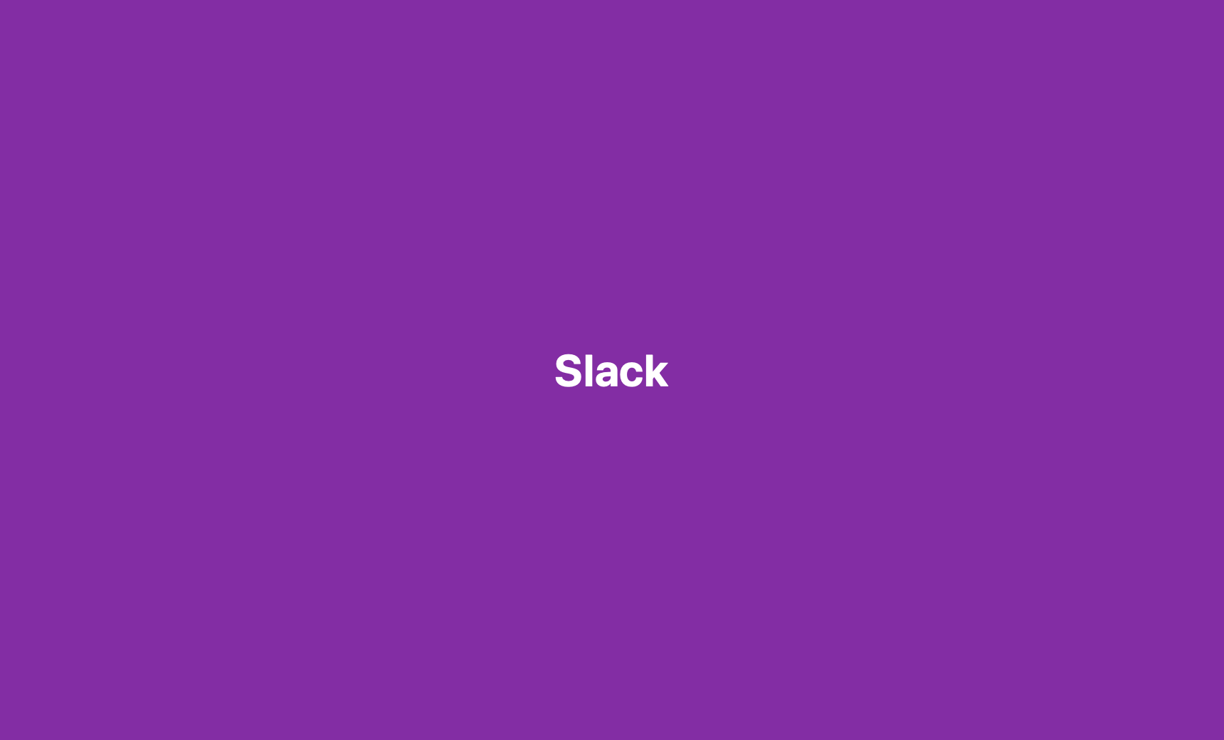 A full-screen purple wash with the word Slack in the middle